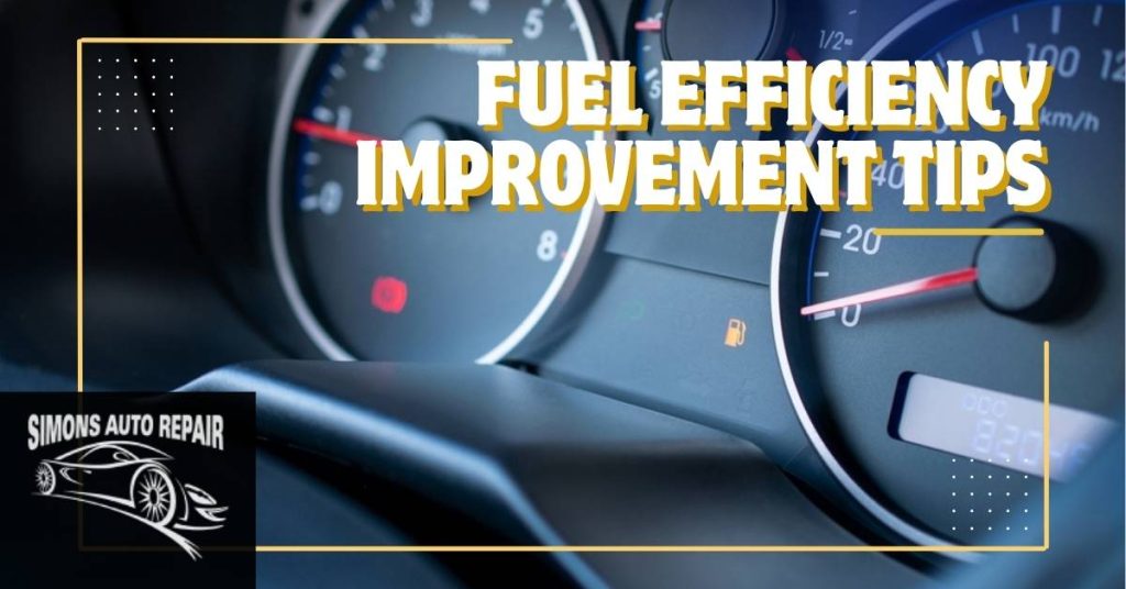 Fuel Efficiency Improvement Tips