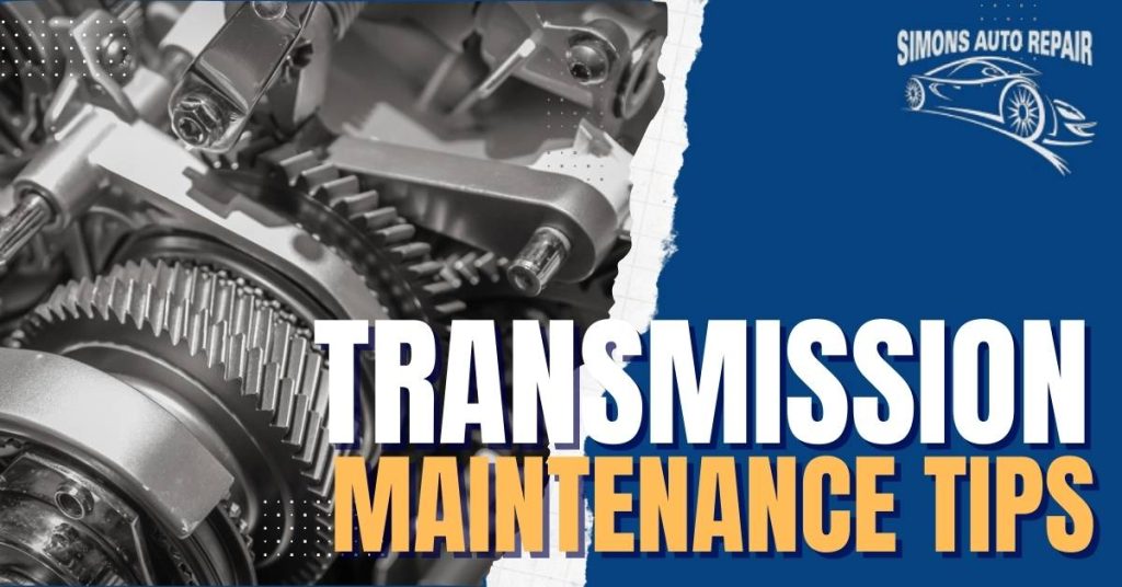 Transmission Maintenance Tips