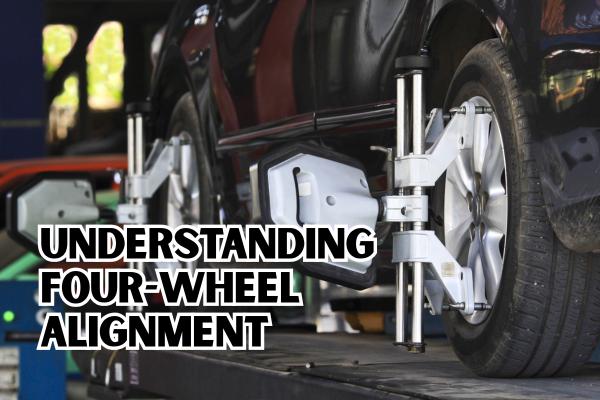 Understanding Four-Wheel Alignment
